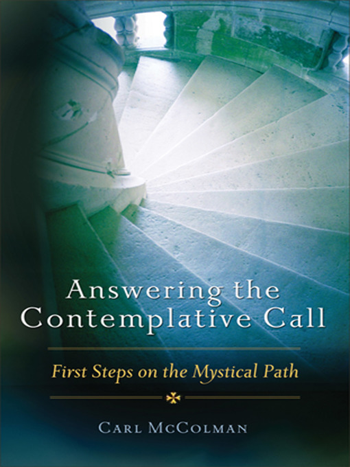 Title details for Answering the Contemplative Call by Carl McColman - Available